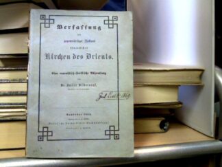 <b>Silbernagl, Isidor.</b><br />Verfasssung und gegenwärtiger Bestand sämmtlicher Kirchen des Orients. Eine canonistisch-statistische Abhandlung.