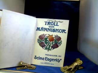 <b>Lagerlöf, Selma.</b><br />Troll och Människor.