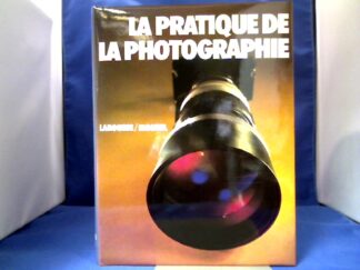 <b>Hedgecoe, John.</b><br />La Practique de la Photographie.