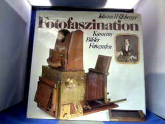 <b>Willsberger, Johann [Hrsg.].</b><br />Fotofaszination : Kameras, Bilder, Fotografen.