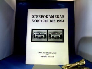 <b>Weiser, Werner.</b><br />Srereokameras von 1940 bis 1984.