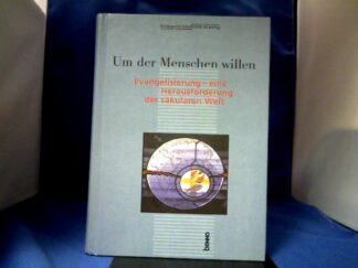 <b>Keul, Hildegund [Hrsg.] und Leo [gefeierte Person] Nowak.</b><br />Um der Menschen willen : Evangelisierung - eine Herausforderung der säkularen Welt ; [Bischof Leo Nowak zu seinem 70. Geburtstag].