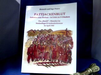 <b>Peters, Heinrich und Inge Peters.</b><br />Pattjackenblut [Elektronische Ressource] : Antreten zum Sterben-in Linie zu 5  Gliedern. Das "Herold" - Massaker im Emslandlager II Aschendorfermoor im April 1945.