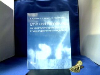 <b>Kumbier, Ekkehardt [Hrsg.].</b><br />Ethik und Erinnerung : zur Verantwortung der Psychiatrie in Vergangenheit und Gegenwart.