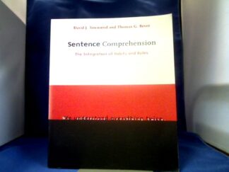 <b>Townsend, David J. and Thomas G. Bever.</b><br />Sentence Comprehension. The Integration of Hobits and Rules.
