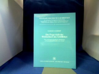 <b>Schrimpf, Gangolf.</b><br />Die Frage nach der Wirklichkeit des Göttlichen : eine wirkungsgeschichtliche Hinführung zu klassischen philosophischen Texten.
