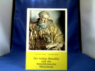 <b>Tschudy, Raimund und Frumentius Renner.</b><br />Der heilige Benedikt und das benediktinische Mönchtum.
