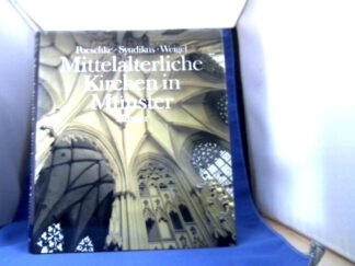 <b>Poeschke, Joachim, Candida Syndikus und Thomas Weigel.</b><br />Mittelalterliche Kirchen in Münster.