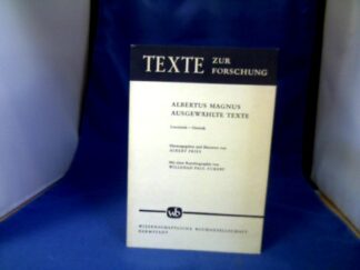 <b>Albertus, Magnus und Albert (Hrsg.) Fries.</b><br />Ausgewählte Texte : lateinisch-deutsch.