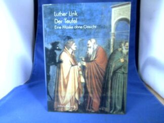 <b>Link, Luther.</b><br />Der Teufel : eine Maske ohne Gesicht.
