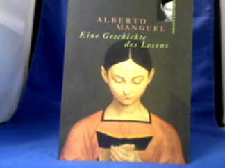 <b>Manguel, Alberto.</b><br />Eine Geschichte des Lesens.