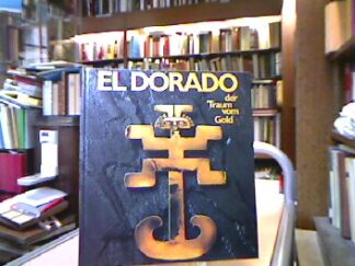 <b>Hannover.</b><br />El Dorado - Der Traum vom Gold. Sonderausstellung Kestner Gesellschaft Hannover 1979