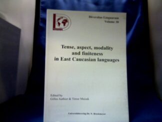 <b>Authier, Gilles (Hrsg.) and Timur (Hrsg.) Maisak.</b><br />Tense, aspect, modality and finiteness in East Caucasian languages.
