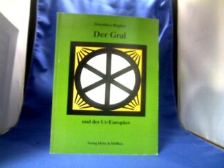 <b>Regber, Dorothea.</b><br />Der Gral und der Ur-Europäer.