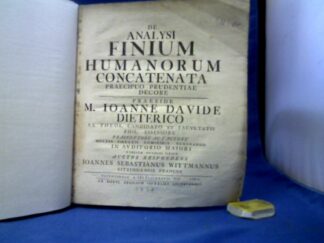 <b>Wittmann, Johannes Sebastian und Johannes David Dieterich.</b><br />De analysi finum humanorum concatenata praecipuo prudentiae decore.