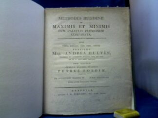 <b>Nordin, Petrus und Andrea Hulten.</b><br />Methodus Huddenii de maximis et minimis cum calculo fluxionum comparata.