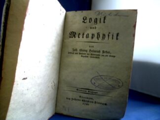<b>Feder, Johann Georg Heinrich.</b><br />Logik und Metaphysik