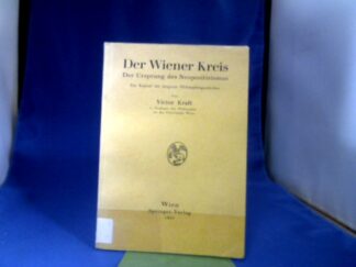 <b>Kraft, Victor.</b><br />Der Wiener Kreis. Der Ursprung des Neopositivismus.