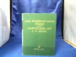 <b>Gauss, Carl Friedrich.</b><br />Gauß, Carl Friedrich - Friedrich Wilhelm Bessel: Briefwechsel.