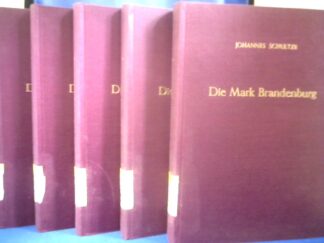 <b>Schultze, Johannes.</b><br />Die Mark Brandenburg. 5 Bände. Vollständige Ausgabe.