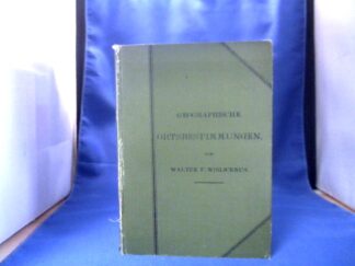 <b>Wislicenus, Walter F.</b><br />Handbuch der geographischen Ortsbestimmungen auf Reisen.