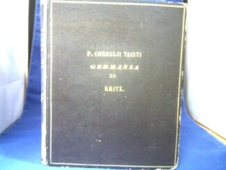 <b>Tacitus, P. Cornelius.</b><br />P. Cornelii Taciti Germania. Ex Hauptii recensione recognovit et perpetua annotatione illustravit Friedericus Kritzius.