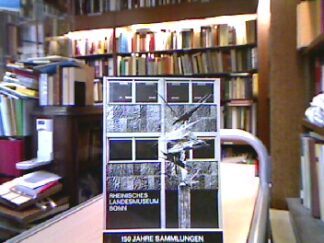 <b>Bonn.</b><br />Rheinisches Landesmuseum Bonn 150 Jahre Sammlung 1820-1970