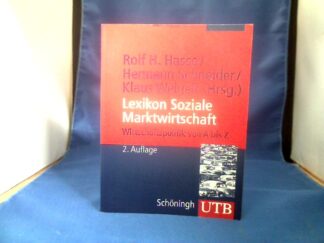 <b>Hasse, Rolf H. (Hrsg.).</b><br />Lexikon soziale Marktwirtschaft : Wirtschaftspolitik von A bis Z.