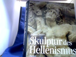 <b>Andreae, Bernard und Albert Hirmer.</b><br />Skulptur des Hellenismus.