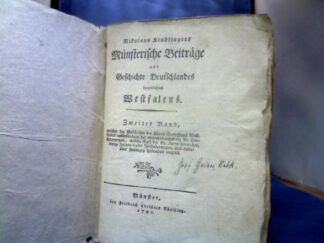 <b>Kindlinger, (Nikolaus) Venantius.</b><br />Münsterische Beiträge zur Geschichte Deutschlands hauptsächlich Westfalens. 3 Teile in 4 Bänden. Band 2 in zwei Teilen.
