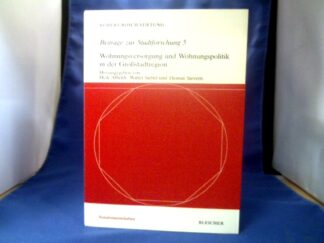 <b>Afheldt, Heik (Hrsg.) und Harriet (Mitverf.) Ellwein.</b><br />Wohnungsversorgung und Wohnungspolitik in der Grossstadtregion.