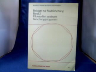 <b>Robert Bosch Stiftung  (Hrsg.).</b><br />Pilotstudien zu einem Forschungsprogramm.