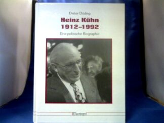 <b>Düding, Dieter.</b><br />Heinz Kühn 1912 - 1992 : eine politische Biographie.