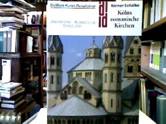 <b>Schäfke, Werner.</b><br />Kölns romanische Kirchen : Architektur, Ausstattung, Geschichte.