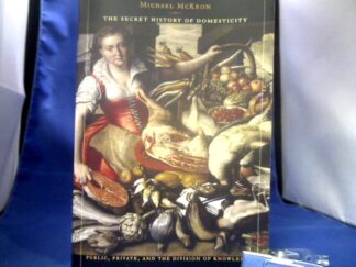 <b>McKeon, Michael.</b><br />The Secret History of Domesticity.