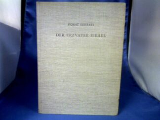 <b>Seebass, Horst.</b><br />Der Erzvater Israel und die Einführung der Jahwevereruhng in Kanaan.