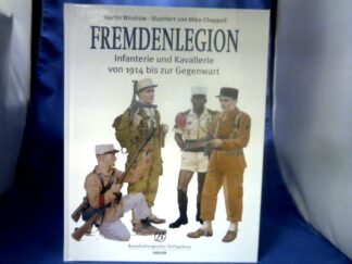<b>Windrow, Martin, Mike Chappell und Dorko M. (Übers.) Rybiczka.</b><br />Die französische Fremdenlegion.