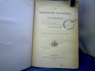 <b>La Roche, Jacob.</b><br />Die homerische Textkritik im Alterthum.