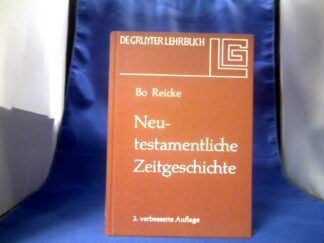 <b>Reicke, Bo.</b><br />Neutestamentliche Zeitgeschichte. Die biblische Welt 500 v. - 100 n. Chr.