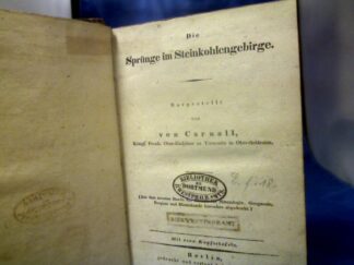 <b>Carnall, Rudolph von.</b><br />Die Sprünge im Steinkohlengebiet. Dargestellt von Carnall