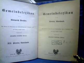 <b>Königlich statistisches Bureau.</b><br />Gemeindelexikon für die Provinz Rheinland.. Auf dem Grund der Materialien der Volkszählung vom 2. Dezember 1895 und anderer amtlicher Quellen.