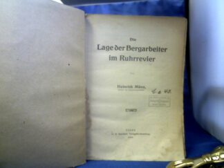 <b>Münz, Heinrich.</b><br />Die Lage der Arbeiter im Ruhrrevier.