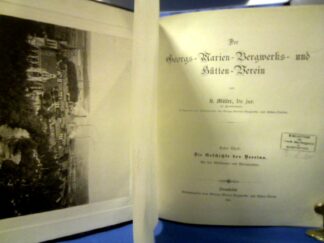 <b>Georgs-Marien-Hütte und H. Müller  (Verfass.).</b><br />Der Georgs- Marien- Bergwerks- und Hütten-Verein. 2 Teile in 1 Band.