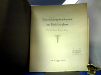 <b>Jüngst, Ernst.</b><br />Entwicklungstendenzen im Ruhrbergbau. Mit 5 großformatigen Karten (80x40) des gesamten Ruhrgebietes.