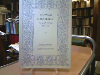 <b>Mardersteig, Giovanni.</b><br />Giovanni Mardersteig Typograph Verleger Humanist.