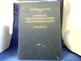 <b>Hausmann, Rainer (Herausgeber) und Herbert (Mitwirkender) Bültmann.</b><br />Das Recht der nichtehelichen Lebensgemeinschaft : Handbuch.