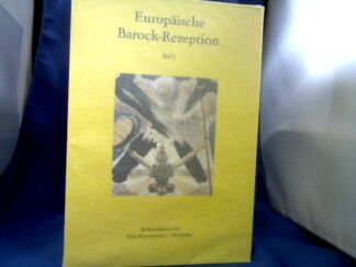 <b>Garber, Klaus (Herausgeber).</b><br />Europäische Barock-Rezeption : [in der Herzog August Bibliothek Wolfenbüttel vom 22. - 25. August 1988].