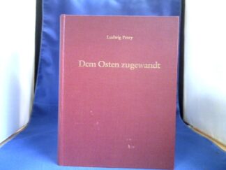 <b>Petry, Ludwig (Verfasser).</b><br />Dem Osten zugewandt : ges. Aufsätze zur schles. u. ostdt. Geschichte ; Festgabe zum 75. Geburtstag.