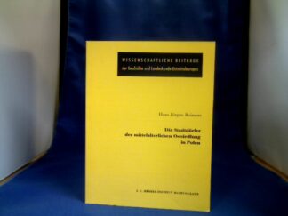 <b>Reimers, Hans Jürgen (Verfasser).</b><br />Die Stadtdörfer der mittelalterlichen Ostsiedlung in Polen.