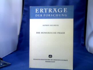 <b>Heubeck, Alfred.</b><br />Die Homerische Frage : ein Bericht über d. Forschung d. letzten Jahrzehnte.